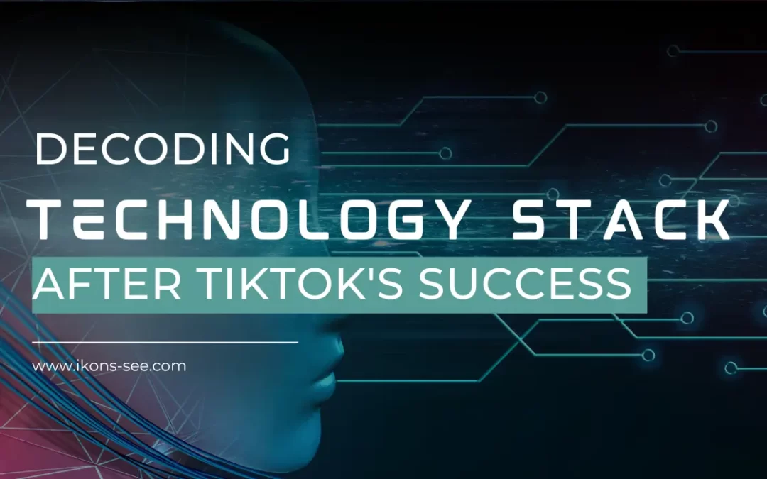 “Decoding the Technology Stack Empowering TikTok’s Success”